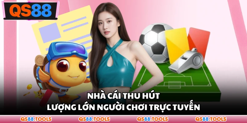 Giới Thiệu 3 Nhà cái thu hút lượng lớn người chơi trực tuyến
