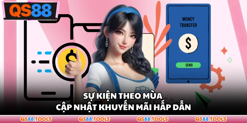 Sự kiện theo mùa cập nhật khuyến mãi hấp dẫn