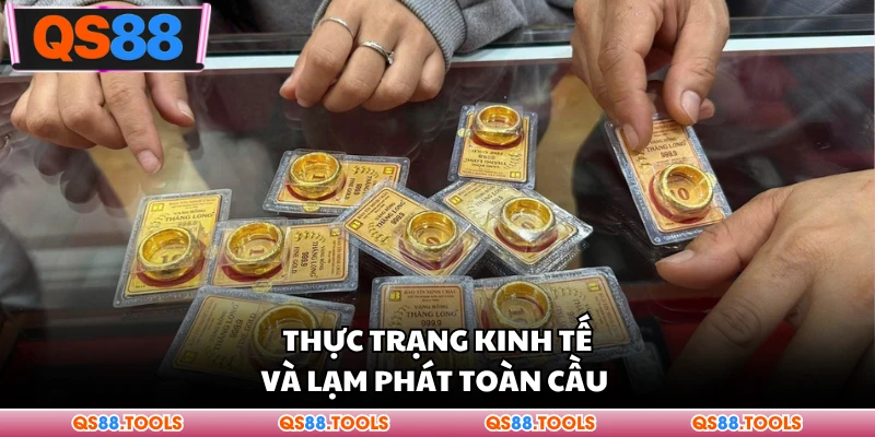 Thực trạng kinh tế và lạm phát toàn cầu 
